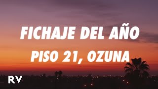 Piso 21 Ozuna  FICHAJE DEL AÑO LetraLyrics [upl. by Nylqcaj]