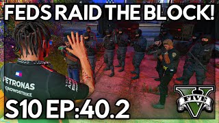 Episode 402 Feds Raid The Block  GTA RP  GW Whitelist [upl. by Frame267]