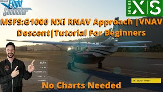 MSFS2020G1000 NXi RNAV Approach  VNAV DescentLPR Approach  Tutorial For Beginners  XBOX amp PC [upl. by Anson221]