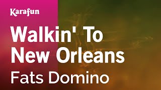 Walkin to New Orleans  Fats Domino  Karaoke Version  KaraFun [upl. by Oirifrop]