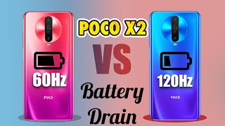 POCO X2  60Hz vs 120Hz Real Life Battery Drain Test [upl. by Alma]