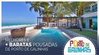 10 POUSADAS mais BARATAS de Porto de Galinhas  DICAS Onde se hospedar em PORTO DE GALINHAS [upl. by Aikemat]