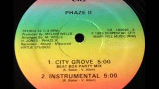 Phaze II  City Grove Beat Box Party Mix Serpentine City Records1986 [upl. by Viafore]