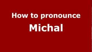 How to Pronounce Michal  PronounceNamescom [upl. by Aeuhsoj360]