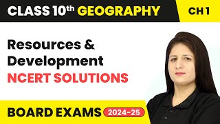 Resources and Development  NCERT Solutions  Class 10 Geography Chapter 1  CBSE 202425 [upl. by Ayin]