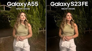 Samsung Galaxy A55 VS Galaxy S23 FE NIGHT MODE Camera Test [upl. by Nie367]