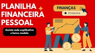 Educação Financeira Como Preencher Planilha Controle Financeiro Pessoal [upl. by Gnaht428]