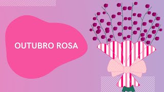 Outubro Rosa [upl. by Sinegra]