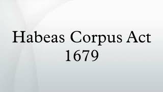 Habeas Corpus Act 1679 [upl. by Legnaleugim352]