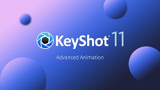 Advanced Animation in KeyShot [upl. by Oj]