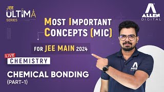 Chemical Bonding Part1  Most Important Concept for JEE Main 2024  Chemistry  JEE Ultima [upl. by Blockus]