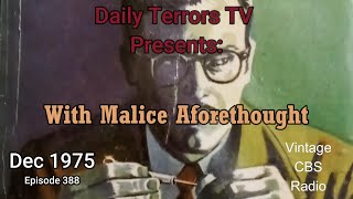 Daily Terrors TV quotWith Malice Aforethoughtquot FULL Rebroadcast CBS Radio Mys Theater 388 aired Dec75 [upl. by Jefferson]