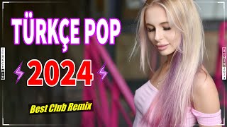 Türkçe Pop Remix 2024 ️✨ Hareketli Pop Şarkılar Remix 🔊 En Çok Dinlenen Şarkılar 2024 Listesi ️💫 [upl. by Phylis]