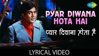 Pyar Diwana Hota Hai with lyrics  प्यार दीवाना होता है  Kishore Kumar  Kati Patang Rajesh Khanna [upl. by Anegroeg]