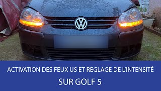 ACTIVATION DES FEUX US ET RÉGLAGE DE LINTENSITÉ SUR GOLF 5 [upl. by Errick]