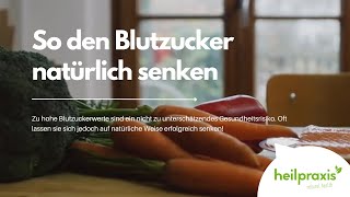 So den Blutzucker natürlich senken [upl. by Farrison]