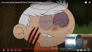 Reaction Video quotThe Loud House Werewolf Storyquot by Dareen Younes [upl. by Aiht]