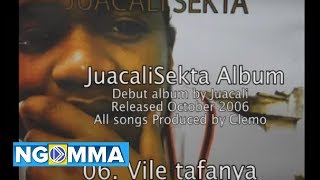 06 Juacali  Vile tafanya JuacaliSekta Album [upl. by Kinnard]