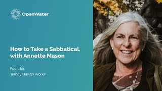 How to Take a Sabbatical with Annette Mason [upl. by Sanchez]