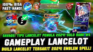 TUTORIAL LANCELOT PEMULA 2024  BUILD LANCELOT TERSAKIT 2024❗ GAMEPLAY FAST HAND LANCELOT TOP GLOBAL [upl. by Vevina719]