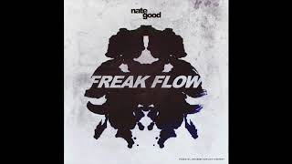 Nate Good  Freak Flow [upl. by Ahsito]