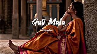 Guli Mata  Slowed  Reverb  Saad Lamjarred  Shreya Ghoshal  honeybee [upl. by Wood]