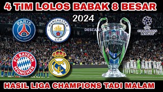 4 Tim Lolos Babak 8 Besar Liga Champion 2024Hasil Liga Champion Tadi MalamReal MadridMan City 🔥 [upl. by Leahciam]