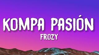 Frozy  Kompa Pasión TikTok song [upl. by Norit]