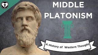 Middle Platonism A History of Western Thought 20 [upl. by Marisa]