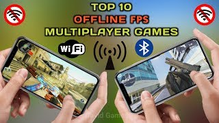 Top 10 Offline FPS Local Multiplayer Games For Android Ios 2019 BluetoothWiFiLan [upl. by Pul728]