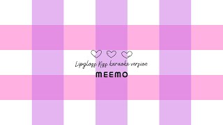 Meemo  Lipgloss Kiss Karaoke Version [upl. by Aremaj]