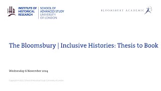 The Bloomsbury  Inclusive Histories Thesis to Book [upl. by Kyriako]