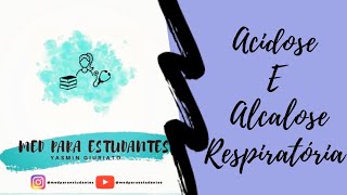 Acidose e alcalose respiratória [upl. by Rosaline214]