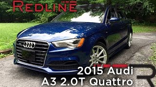 2015 Audi A3 20T Quattro – Redline Review [upl. by Ettenahc656]