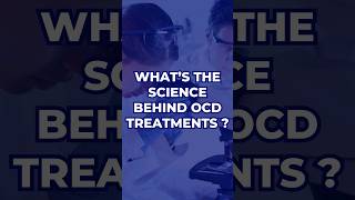 What’s The Science Behind OCD Treatments  OCD Mantra  ocd treatment science [upl. by Georgine]