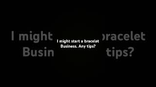 Starting a bracelet business tips bracelet trending fyp short [upl. by Notlem]