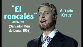 Zortziko quotEl roncalésquot Salvador Ruiz de Luna 1959 por el tenor Alfredo Kraus  Con texto HD [upl. by Acsehcnarf56]