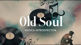 Old soul [upl. by Johst]