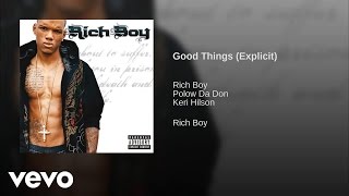 Rich Boy  Good Things Official Audio [upl. by Burgess]