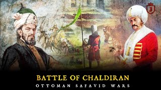 Ottoman–Safavid Wars  Battle of Chaldiran 1514  Sultan Selim I  Shah Ismail I [upl. by Wilkey216]