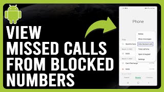 How to View Missed Calls from Blocked Numbers on Android StepbyStep [upl. by Creath]