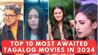 TOP 10 MOST ANTICIPATED TAGALOG MOVIES OF 2024  AGA MULACH TONI GONZAGA BEA ALONZO COLEEN GARCIA [upl. by Nomaj]