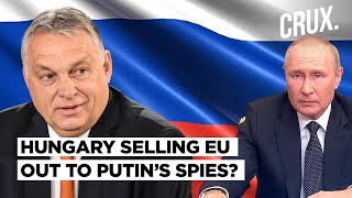 Russian Spies Infiltrating EU amp NATO Hungary An Easy Gateway For Putin’s Agents Amid Ukraine War [upl. by Aleihs]