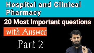 Important questions and answers of hospital and Clinical Pharmacy part 2 [upl. by Newol]