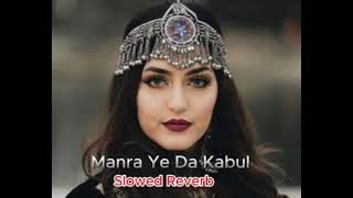 Manra Ye Da Kabul  Pashto Slowed Reverb Rahim Shah Musarat Momand [upl. by Hermosa]