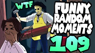 Dead by Daylight funny random moments montage 109 [upl. by Idoc537]