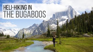 Helihiking in BCs Bugaboos with CMH [upl. by Luigi709]