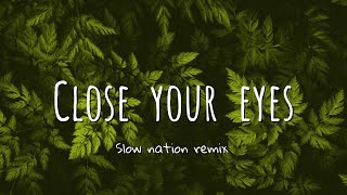 Dj Slow Remix  KSHMR x Tungevaag  Close Your Eyes slow remix [upl. by Aiekan852]