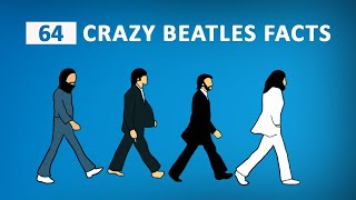 64 Crazy Facts About The Beatles That Everyone Should Know [upl. by Waldner]