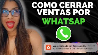 ✅Como CERRAR VENTAS por WhatsApp  Cierre de ventas 🔥 [upl. by Eilujna]